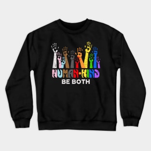 Human Kind Be Both Crewneck Sweatshirt